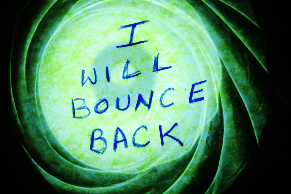 I will bounce back written  on a green background.