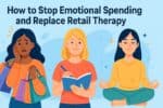 Three women are shown: one looking sad holding shopping bags, one writing in a notebook, and one meditating. Text reads, "How to Stop Emotional Spending and begin your financial wellness journey.